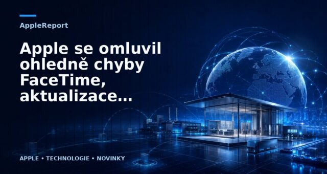 Apple se omluvil ohledně chyby FaceTime, aktualizace softwaru se dočkáme až příští týden
