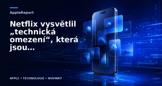 Netflix vysvětlil „technická omezení“, která jsou odpovědná za odstranění AirPlay na iOS