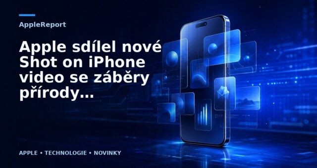 Apple sdílel nové Shot on iPhone video se záběry přírody z celého světa