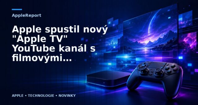 Apple spustil nový „Apple TV“ YouTube kanál s filmovými trailery, rozhovory s celebritami a další