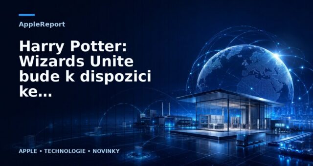 Harry Potter: Wizards Unite bude k dispozici ke stažení již 21. června