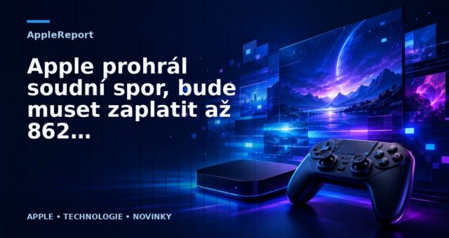 Apple prohrál soudní spor, bude muset zaplatit až 862 milionu dolarů