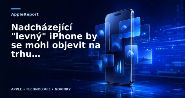 Nadcházející „levný“ iPhone by se mohl objevit na trhu již v březnu