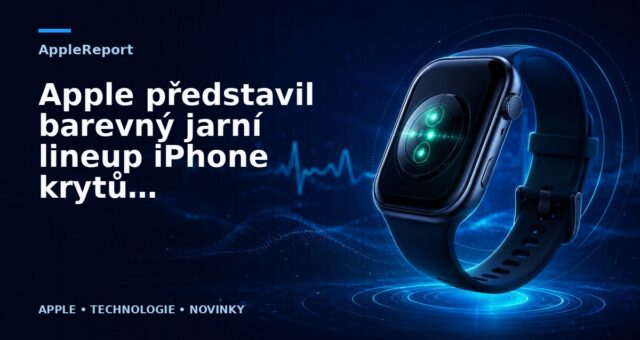 Apple představil barevný jarní lineup iPhone krytů a Apple Watch náramků