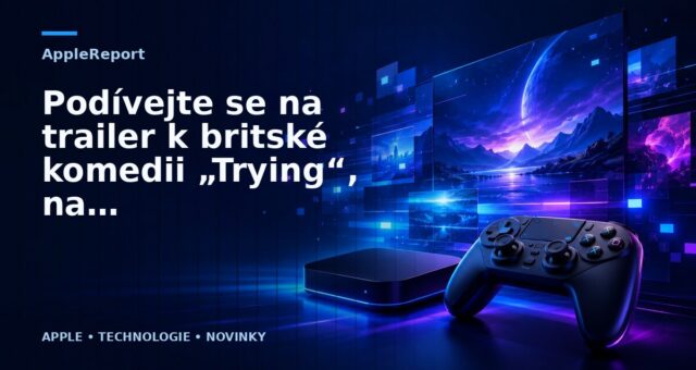 Podívejte se na trailer k britské komedii „Trying“, na Apple TV+ již 1. května