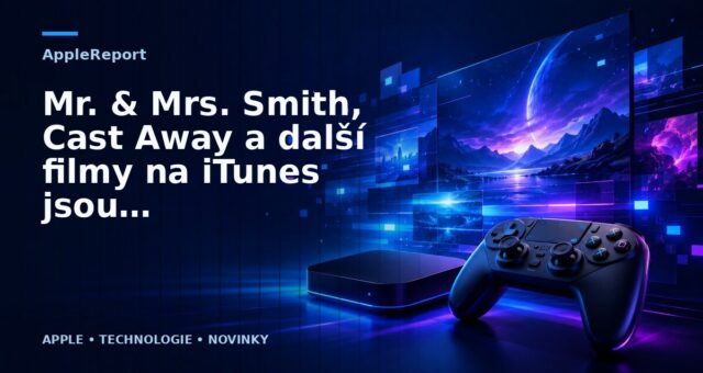 Mr. & Mrs. Smith, Cast Away a další filmy na iTunes jsou nyní zlevněné