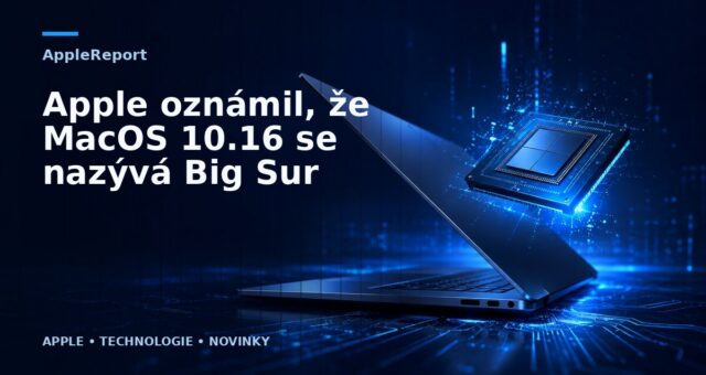 Apple oznámil, že MacOS 10.16 se nazývá Big Sur