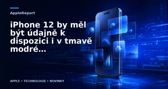 iPhone 12 by měl být údajně k dispozici i v tmavě modré barvě