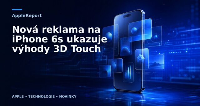 Nová reklama na iPhone 6s ukazuje výhody 3D Touch