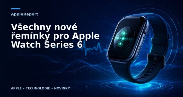 Všechny nové řemínky pro Apple Watch Series 6