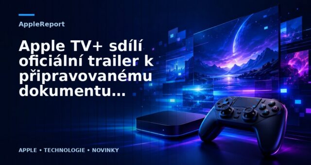 Apple TV+ sdílí oficiální trailer k připravovanému dokumentu „Becoming You“