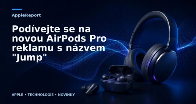Podívejte se na novou AirPods Pro reklamu s názvem „Jump“