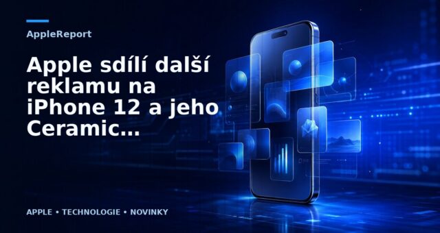 Apple sdílí další reklamu na iPhone 12 a jeho Ceramic Shield