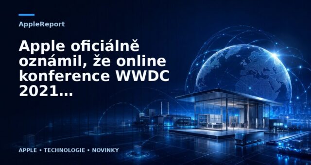 Apple oficiálně oznámil, že online konference WWDC 2021 se bude konat od 7. června