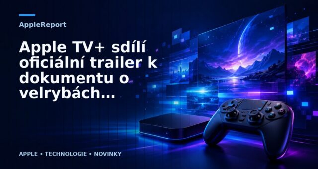 Apple TV+ sdílí oficiální trailer k dokumentu o velrybách „Fathom“