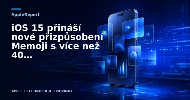 iOS 15 přináší nové přizpůsobení Memoji s více než 40 outfity, možnostmi přístupu a dalším
