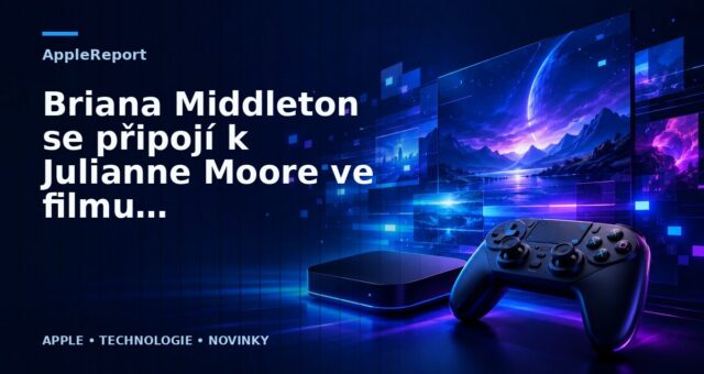 Briana Middleton se připojí k Julianne Moore ve filmu Apple TV+ „Sharper“