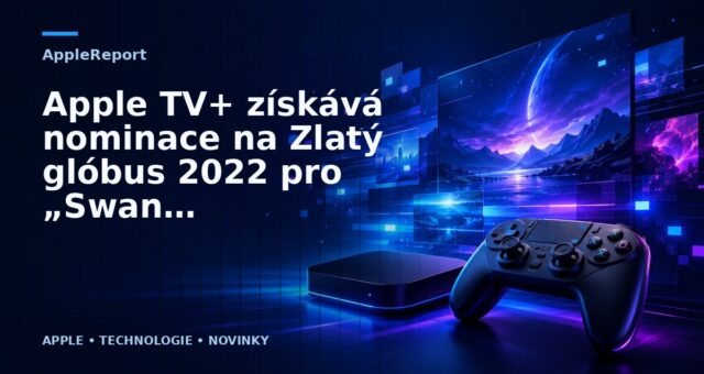 Apple TV+ získává nominace na Zlatý glóbus 2022 pro „Swan Song“, „Ted Lasso“, „CODA“ a další