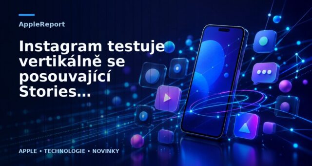 Instagram testuje vertikálně se posouvající Stories podobné jako známe z aplikace TikTok