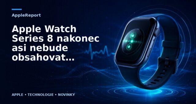 Apple Watch Series 8 nakonec asi nebude obsahovat funkci měření tělesné teploty