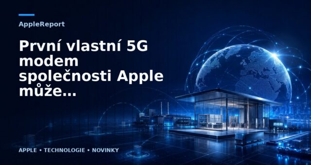 První vlastní 5G modem společnosti Apple může být uveden na trh již v roce 2023