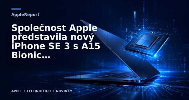 Společnost Apple představila nový iPhone SE 3 s A15 Bionic čipem, připojením 5G, Ceramic Shieldem a další