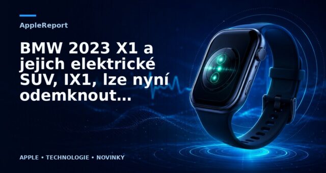 BMW 2023 X1 a jejich elektrické SUV, IX1, lze nyní odemknout pomocí vašeho iPhone a Apple Watch