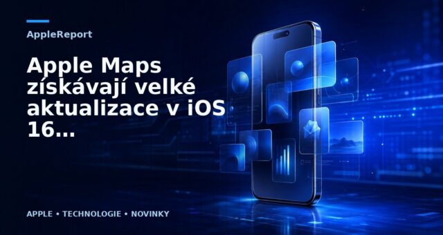 Apple Maps získávají velké aktualizace v iOS 16, včetně vícezastávkového navigování a dalších funkcí