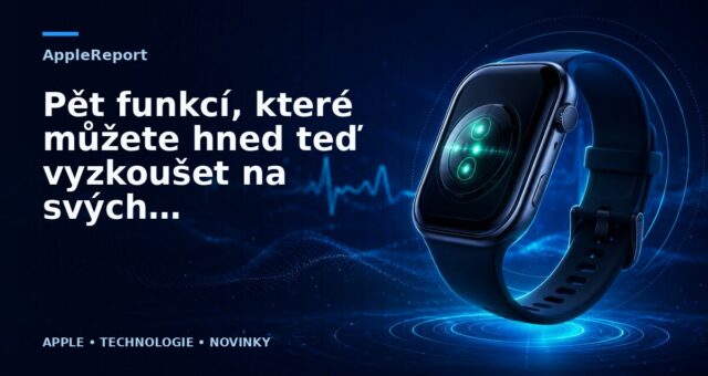 Pět funkcí, které můžete hned teď vyzkoušet na svých nových Apple Watch Ultra