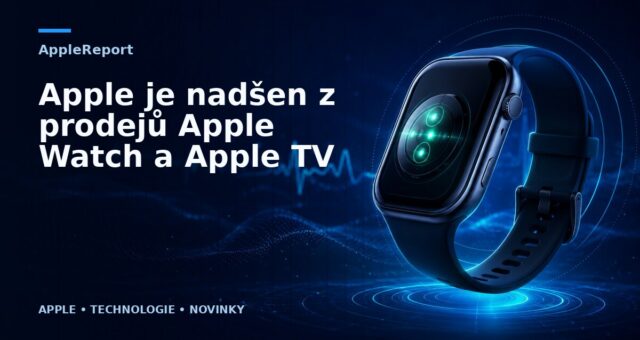 Apple je nadšen z prodejů Apple Watch a Apple TV