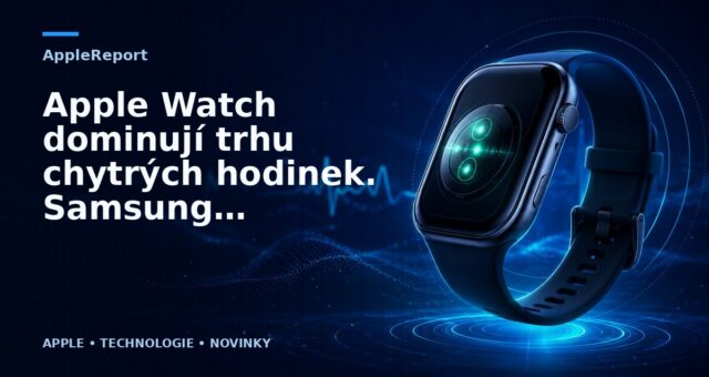 Apple Watch dominují trhu chytrých hodinek. Samsung se neuchytil