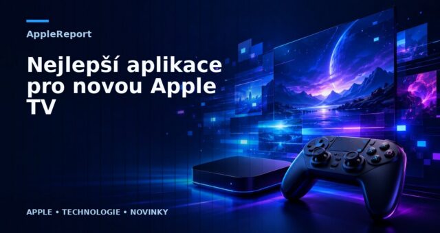 Nejlepší aplikace pro novou Apple TV
