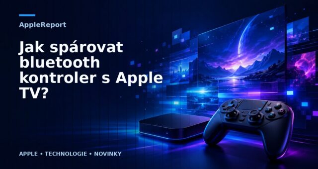 Jak spárovat bluetooth kontroler s Apple TV?