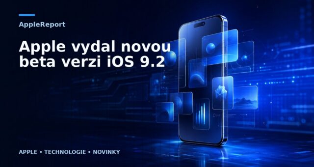Apple vydal novou beta verzi iOS 9.2
