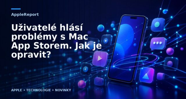 Uživatelé hlásí problémy s Mac App Storem. Jak je opravit?