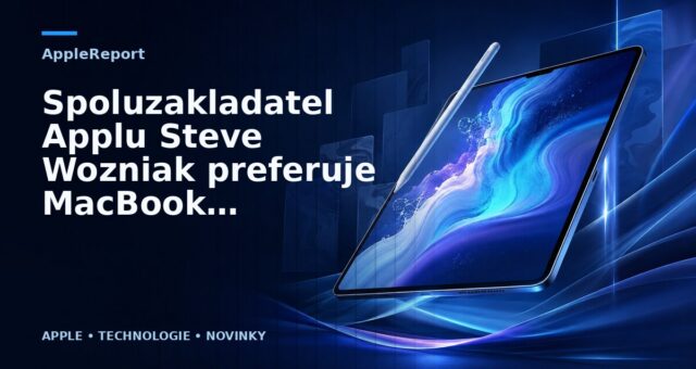 Spoluzakladatel Applu Steve Wozniak preferuje MacBook před iPadem