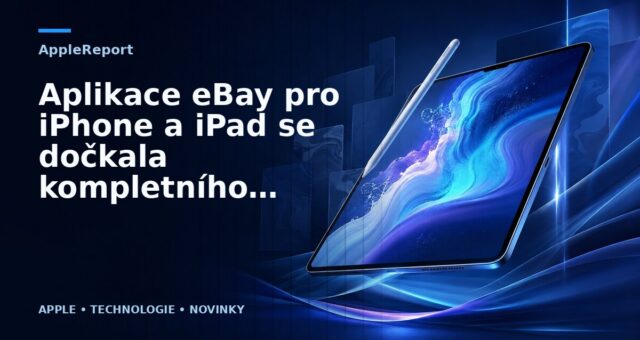 Aplikace eBay pro iPhone a iPad se dočkala kompletního předělání