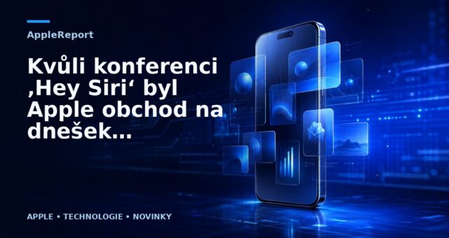 Kvůli konferenci ‚Hey Siri‘ byl Apple obchod na dnešek pozastaven