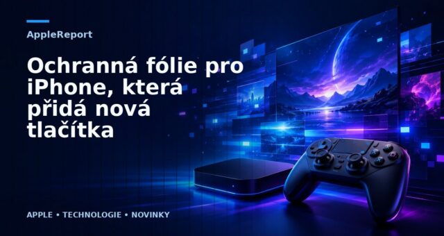 Ochranná fólie pro iPhone, která přidá nová tlačítka