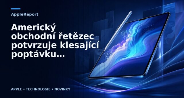 Americký obchodní řetězec potvrzuje klesající poptávku po tabletech