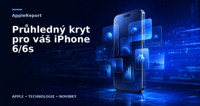 Průhledný kryt pro váš iPhone 6/6s