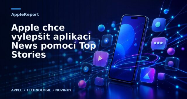 Apple chce vylepšit aplikaci News pomocí Top Stories
