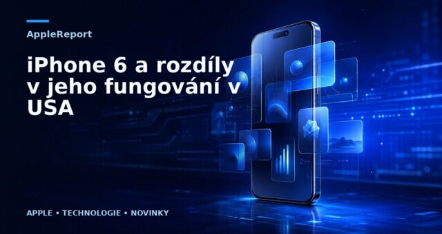 iPhone 6 a rozdíly v jeho fungování v USA