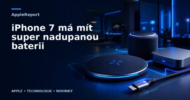 iPhone 7 má mít super nadupanou baterii