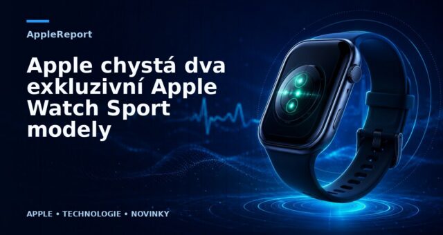 Apple chystá dva exkluzivní Apple Watch Sport modely