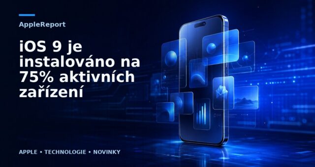iOS 9 je instalováno na 75% aktivních zařízení