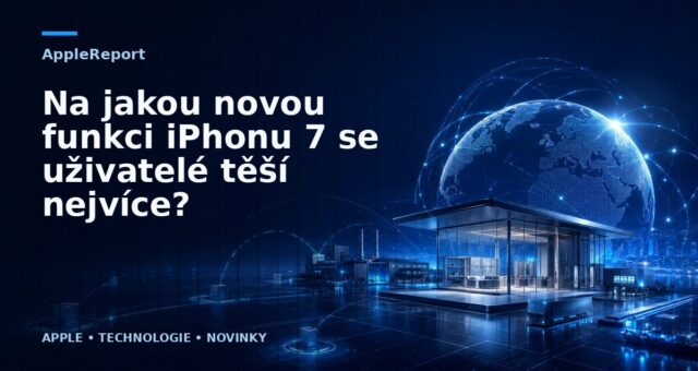 Na jakou novou funkci iPhonu 7 se uživatelé těší nejvíce?