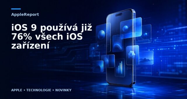 iOS 9 používá již 76% všech iOS zařízení