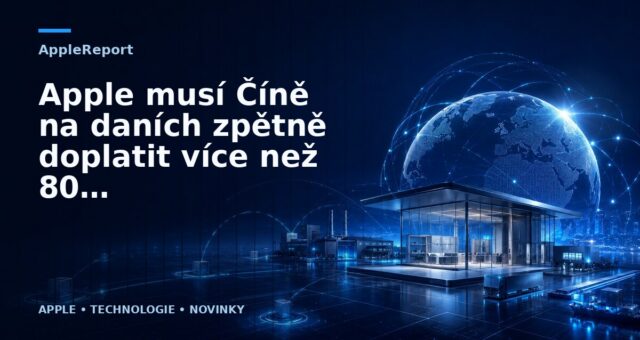 Apple musí Číně na daních zpětně doplatit více než 80 milionů dolarů
