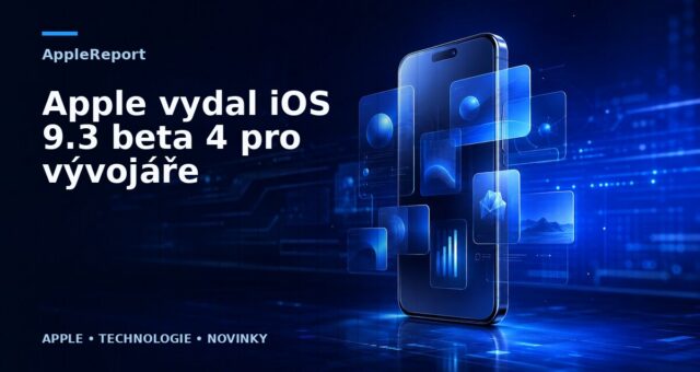 Apple vydal iOS 9.3 beta 4 pro vývojáře